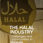The Halal Industry: Challenges and Opportunities in Malaysia